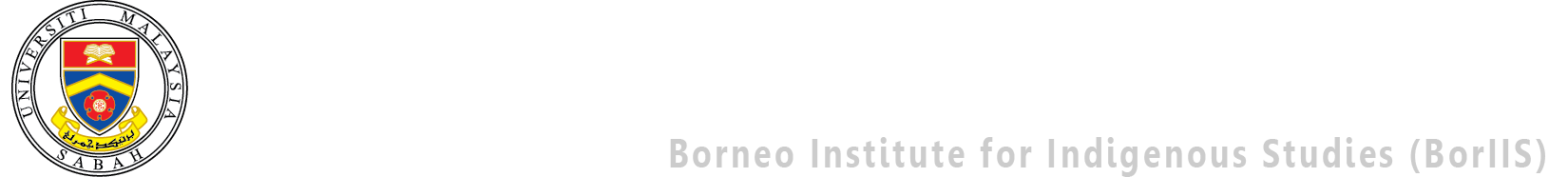 Borneo Institute for Indigenous Studies (BorIIS), UMS