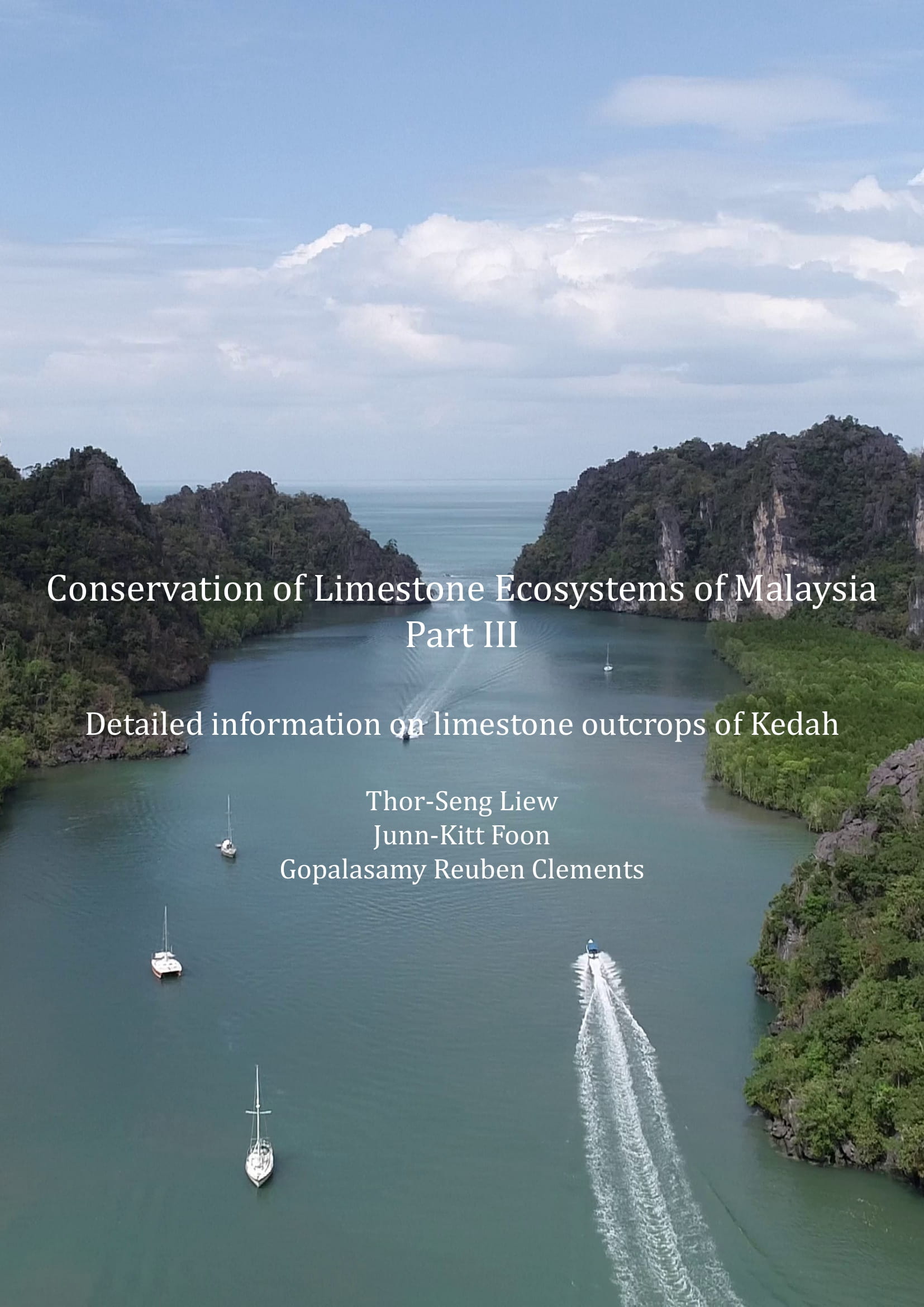 Conservation of Limestone Ecosystems of Malaysia, Part III, Detailed information on limestone outcrops of Kedah.
