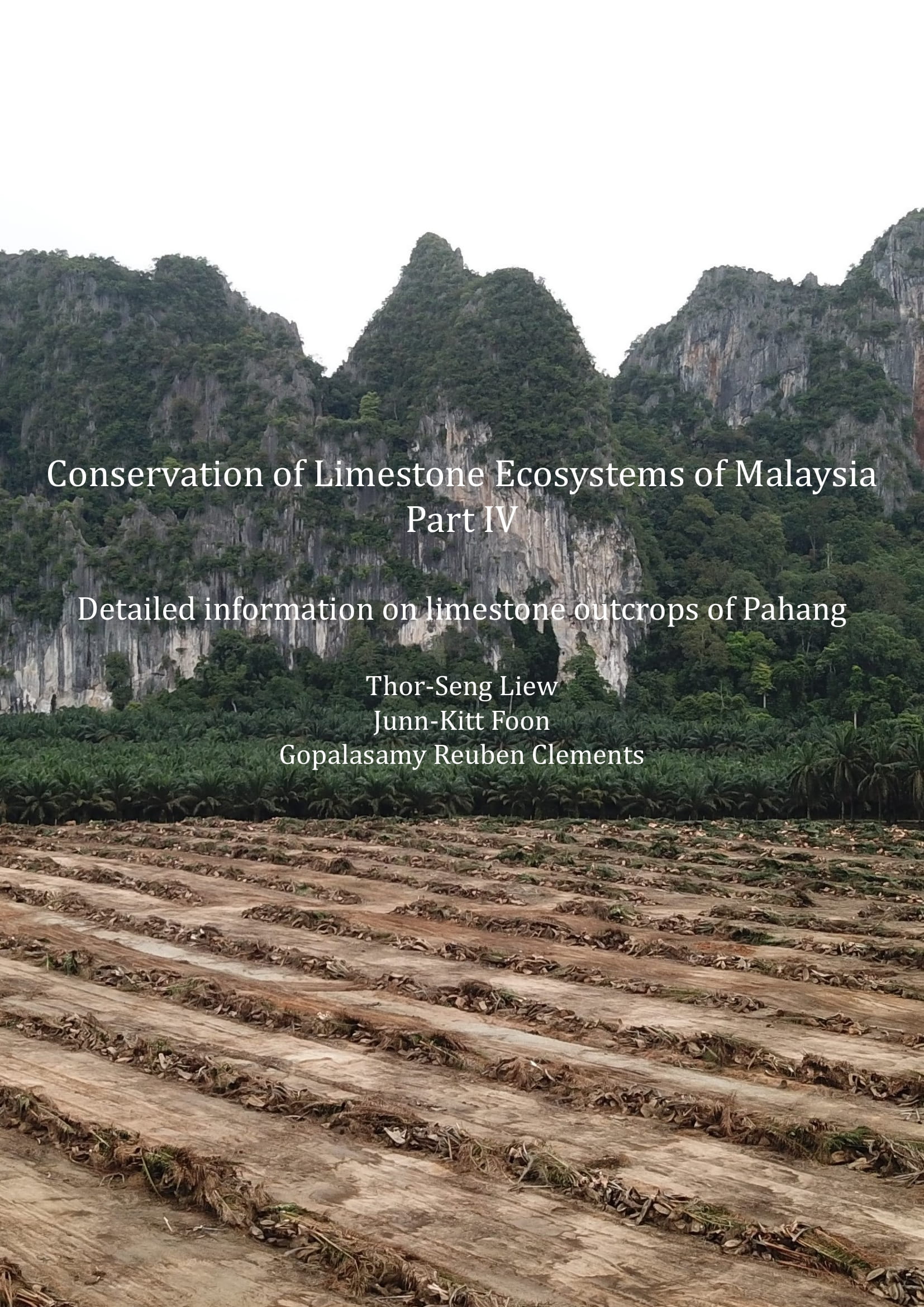 Conservation of Limestone Ecosystems of Malaysia, Part IV, Detailed information on limestone outcrops of Pahang.