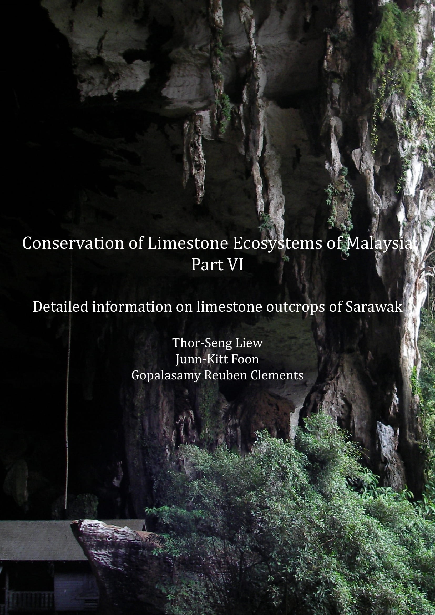 Conservation of Limestone Ecosystem of Malaysia, Part VI, Detailed information on limestone outcrops of Sarawak.
